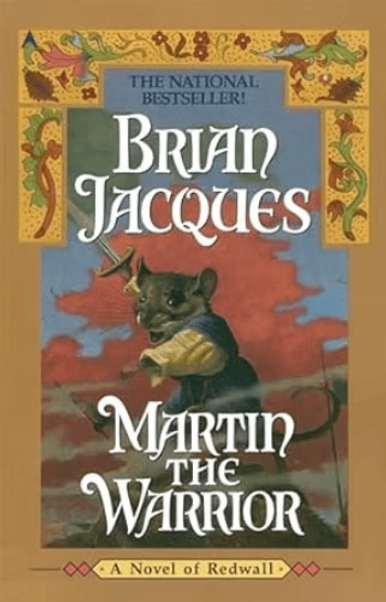 this one is a throwback to the sort of tapestry panel look of the earlier books, but the panels just contain decorative greenery while martin the warrior brandishes a sword and gives an adorable little mouse yell from behind his title. this one is both "the national bestseller!" and "a novel of redwall"